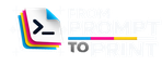 From Prompt to Print